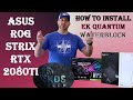 Asus Strix RTX 2080 Ti Waterblock install