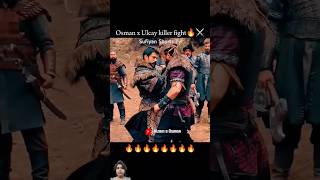 Osman bey👑and✨Ulcay😈killer🥵fight⚔️scene👀|Osma🔥attitude😎fight🥰|#shorts