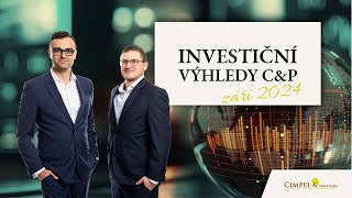 Investiční výhledy C\u0026P září 2024