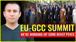 EU-GCC SUMMIT: We're working up some beast peace