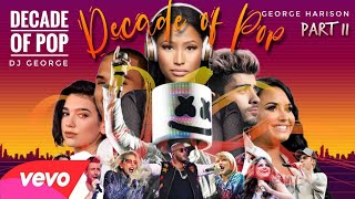 Decade of Pop Mashup | Part 2 - DJ George | 92 Songs (Official Music Video)