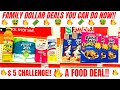 FAMILY DOLLAR DEALS YOU CAN DO NOW!! | $5 CHALLENGE!! | A FOOD DEAL!! | 07/25-07/31