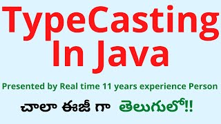 #5 Java Type Casting in Telugu | Java Tutorial in Telugu | TypeCasting in Java | Java in Telugu |