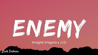 Download Imagine Dragons x JID - Enemy 'Everybody Wants To Be My Enemy' | Lirik & Terjemahan Indonesia mp3