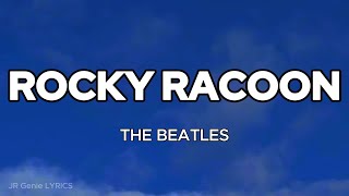 ROCKY RACOON (LYRICS) - The Beatles