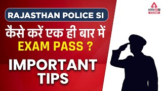 RAJASTHAN POLICE SI | कैसे करें एक ही बार में Exam Pass ? Important Tips