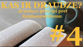 Kas ir draudze - Draudzes principi pret fundamentālistu principiem (4) Principles of the Church