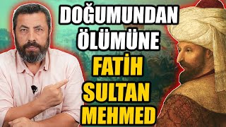 FATİH SULTAN MEHMED'İN TÜM HAYATI | Ahmet Anapalı Canlı Yayını