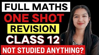 Full Maths One SHOT Revision Class 12 Boards- Kuch Nahi Padha To Aajao #mathsclass12 #class12maths