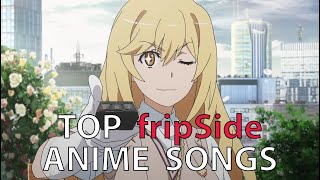 My Top fripSide Anime Songs