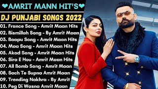 💞Amrit Mann New Songs | New Punjabi Songs Jukebox 2022 | Amrit Mann New Superhit Punjabi Songs 2022💞