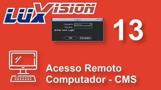 Luxvision Xmeye 13 - Acesso Remoto Pelo Computador Usando Programa CMS