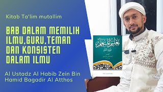 #12 Ta'limul Muta'alim || bab dalam memilih ilmu guru teman dan konsisten dalam ilmu