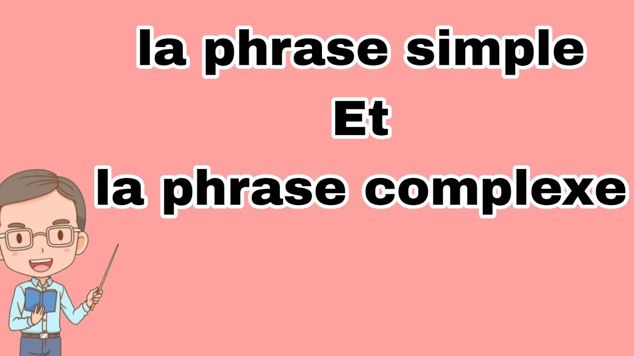 La Phrase Simple Et La Phrase Complexe (juxtaposition, Coordination ...