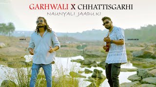 Naunyali Jaadu Ki X Chhattisgarhi | Aarya Chakradhari | Music Chhattisgarhi