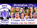 The Birmingham City Transfer Window That SHOCKED Everyone - A MUST WATCH Complete Analysis #139