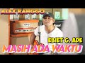 MASIH ADA WAKTU (EBIET G. ADE) - ALEX RANGGO / LAGU NOSTALGIA BIKIN BAPER