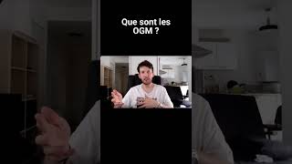 Que sont les OGM ?