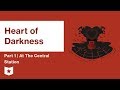 Heart of Darkness by Joseph Conrad | Part 1: At The Central Station