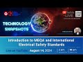 Introduction to MEQA and International Electrical Safety Standards: Things you may not have thought