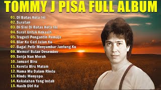 Tommy J Pisa Full Album 👑 Lagu Lawas Nostalgia 80an 90an Terpopuler 👑 Lagu Tembang Kenangan