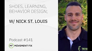 #141 - Nick St. Louis - Shoes, Learning, Behavior Design