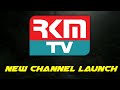 RKM Tv Official YouTube Channel Intro