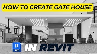 Revit Gate House Tutorial: Design and Modeling Techniques