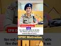 IPS Divya tanwar#upsc #motivation @DivyaTanwar_00