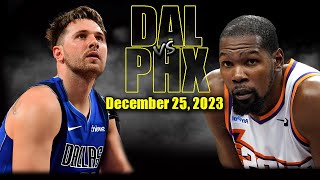 Dallas Mavericks vs Phoenix Suns Full Game Highlights - December 25, 2023 | NBA Christmas 2023