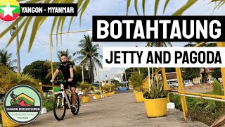 BOTAHTAUNG JETTY AND PAGODA (YANGON) - BIKE EXPLORATION IN MYANMAR