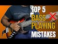 BASS PLAYING MISTAKES YOU'RE PROBABLY MAKING (And How to FIx Them)