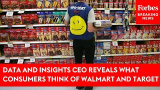 Data And Insights CEO Reveals What Consumers Think Of Walmart And Target