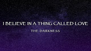 The Darkness - I Believe In A Thing Called Love (Lyrics)