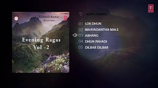 Evening Ragas - Vol -2 (Audio Jukebox) | Indian Classical Instrumental | T-Series Classics