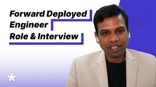 Forward Deployed Engineer | Role & Interview Overview