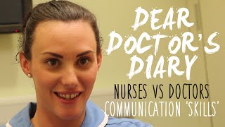 Doctor and Nurse Communication 'Skills' - Dear Doctor's Diary