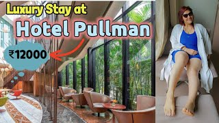 Luxurious Stay at 5* Hotel Pullman Aerocity New Delhi | Best Weekend Gateway | Food Property Review