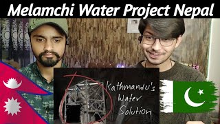 Pakistani Reaction Historic Melamchi Water Project | Mega Project of Nepal Kathmandu Water Solution