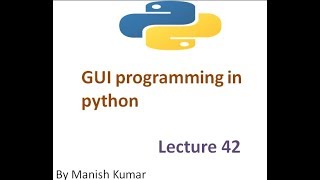 GUI programming in python | Graphical user interface | Lecture 42