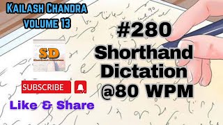 #280 | @80 wpm | Shorthand Dictation | Kailash Chandra | 840 words | Volume 13