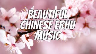 Relaxing Music, Chinese Music, Erhu Music, Meditation Music