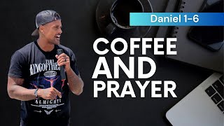 Coffee \u0026 Prayer Bible Study January 4, 2025 | Daniel 1-6 | Andrew F Carter