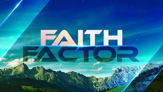 GOSPEL OF THE KINGDOM: Faith Factor • Pastor Apollo C  Quiboloy