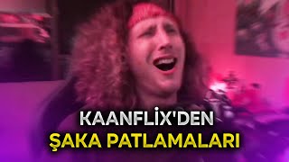 KAANFLİX'DEN ŞAKA PATLAMALARI