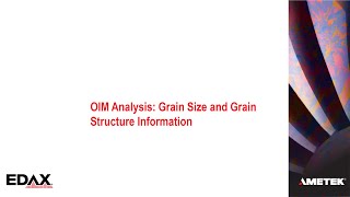 OIM Analysis: Grain Size and Grain Structure Information