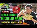 Michelin Awarded Naan in Tekka Centre | Singapore Hawker Food S2E4