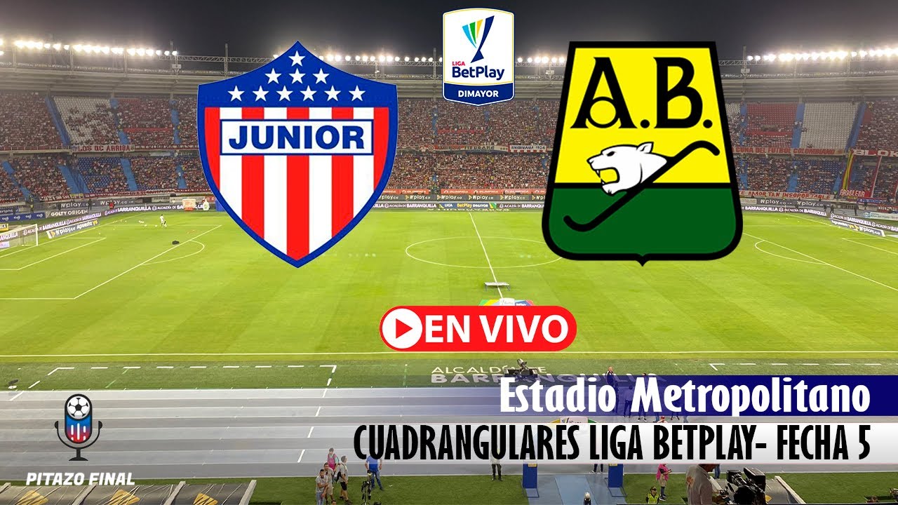 JUNIOR VS BUCARAMANGA En Vivo Hoy 🔴 Cuadrangulares Liga Betplay 2024 ...