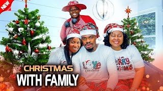 Christmas With Family (NEW RELEASED)- SONIA UCHE / SOMTO EZE/ CHIOMA NWOSU 2024 Nig Movie