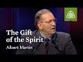 Albert Martin: The Gift of the Spirit